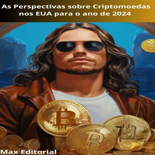 As Perspectivas sobre Criptomoedas nos EUA para o ano de 2024