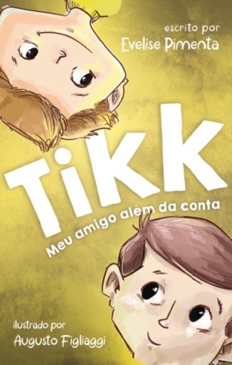 Tikk, meu amigo além da conta