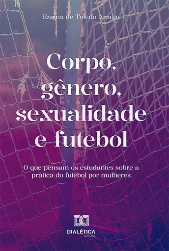 Portada del libro «Corpo, gênero, sexualidade e futebol», de Karina de Toledo Araújo