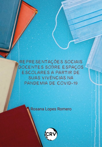Representações sociais docentes sobre espaços escolares a partir de suas vivências na pandemia de covid-19