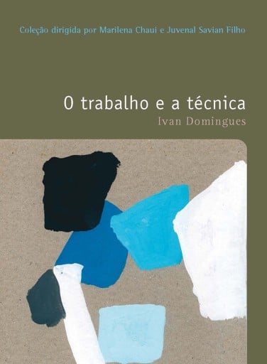 Portada del libro «O trabalho e a técnica», de Ivan Domingues