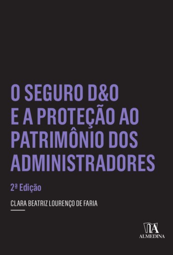 O Seguro D&O e a Proteção ao Patrimônio dos Administradores