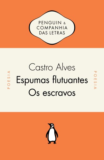 Espumas flutuantes / Os escravos