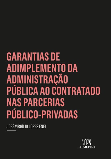 Portada del libro «Garantias de Adimplemento da Administração Pública ao Contratado nas Parcerias Público-Privadas», de José Virgílio Lopes Enei