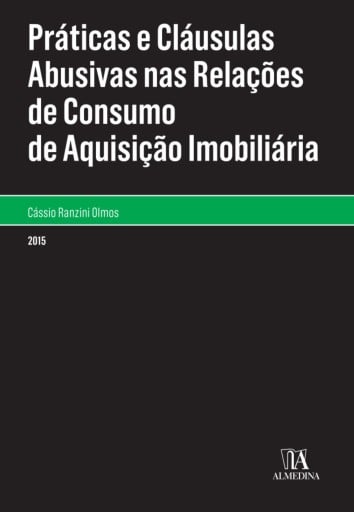 Práticas e Cláusulas Abusivas nas Relações de Consumo de Aquisição Imobiliária