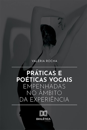 Práticas e Poéticas Vocais Empenhadas no Âmbito da Experiência
