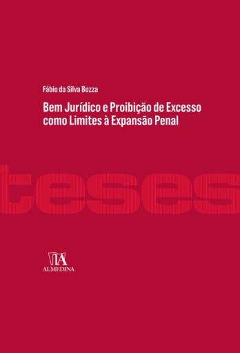 Bem jurídico e proibição de excesso como limites à expansão penal