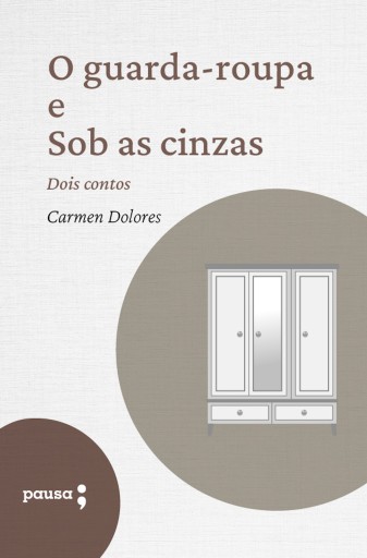 O guarda-roupa e Sob as cinzas
