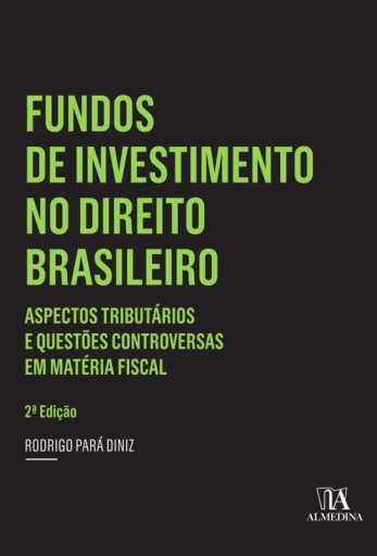 Fundos de Investimento no Direito Brasileiro  - 2 ed.