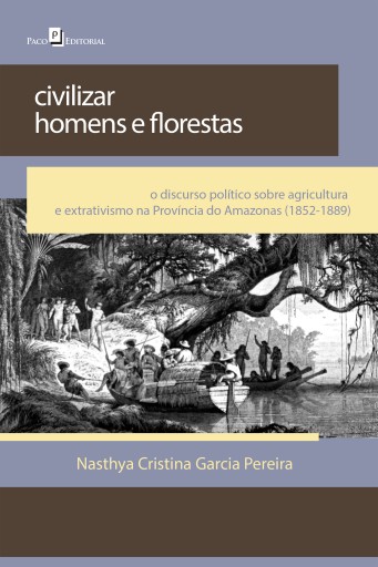 Civilizar homens e florestas