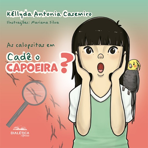 Portada del libro «As calopsitas em: cadê o Capoeira», de Kéllyda Antonia Casemiro