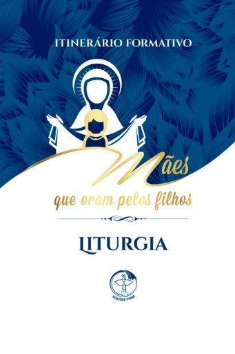 Portada del libro «Itinerário Formativo: Mães que Oram pelos Filhos - Digital», de Dom Jerônimo Pereira Silva OSB, Frei Felipe Marques