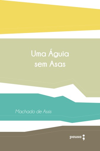 Portada del libro «Uma águia sem asas», de Machado de Assis
