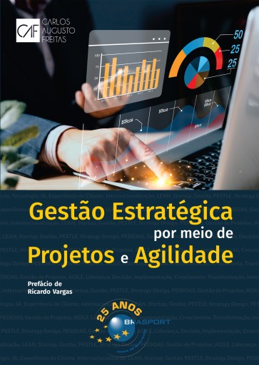 Gestão Estratégica por Meio de Projetos e Agilidade