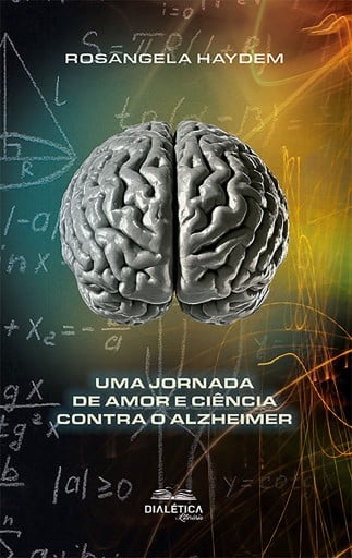 Uma Jornada de Amor e Ciência Contra o Alzheimer