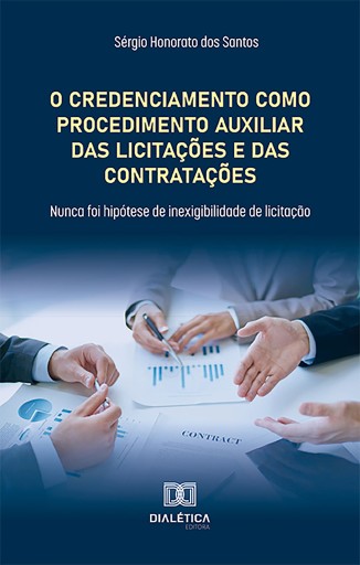 O Credenciamento como Procedimento Auxiliar das Licitações e das Contratações