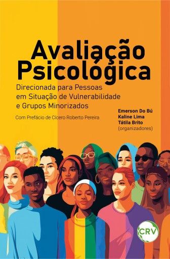 Avaliação Psicológica Direcionada para Pessoas em Situação de Vulnerabilidade e Grupos Minorizados