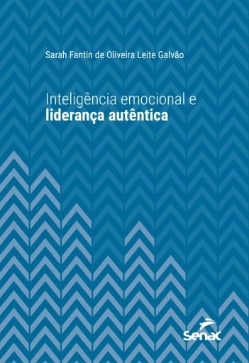 Inteligência emocional e liderança autêntica