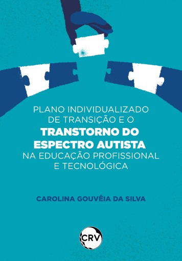Plano individualizado de transição e o transtorno do espectro autista na educação profissional e tecnológica