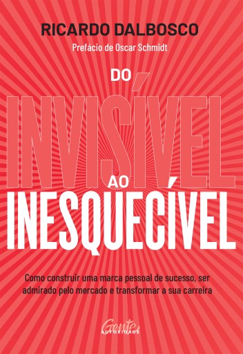 Do invisível ao inesquecível