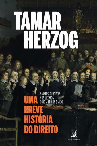 Uma breve história do Direito: a matriz europeia nos últimos dois milênios e meio