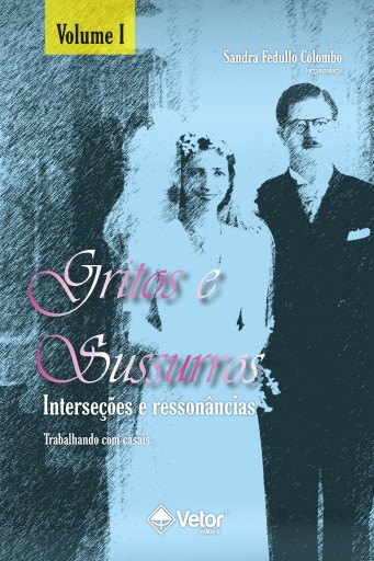 Gritos e sussuros, interseções e ressonâncias – Volume 1