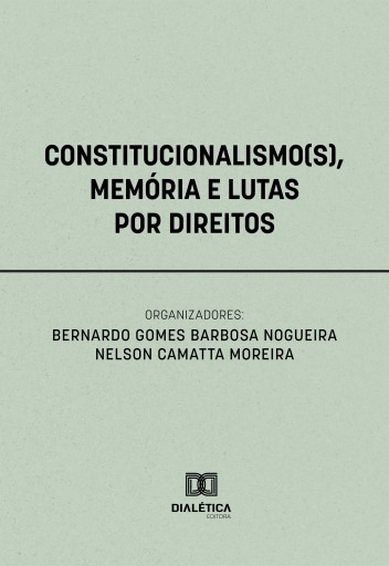 Constitucionalismo(s), Memória e Lutas por Direitos