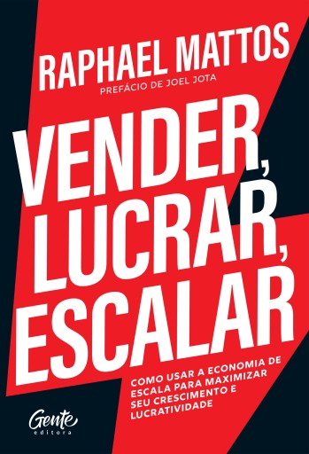 Vender, lucrar, escalar