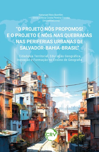 "O projeto nós propomos! e o projeto é nois nas quebradas nas periferias urbanas de Salvador-Bahia-Brasil"