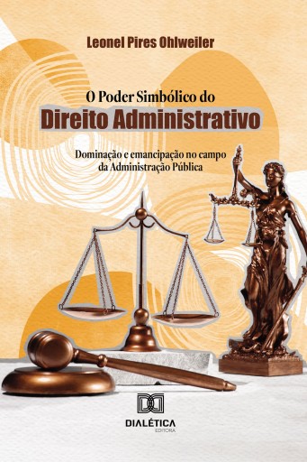 Portada del libro «O Poder Simbólico do Direito Administrativo», de Leonel Pires Ohlweiler