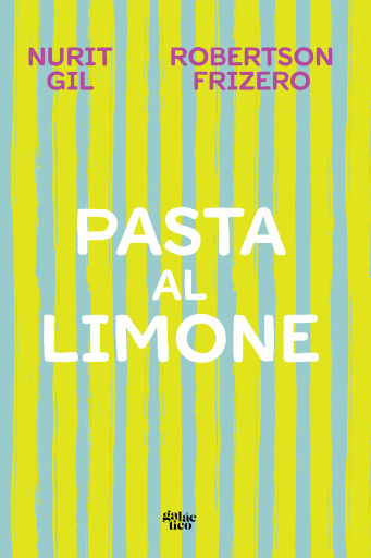 Portada del libro «Pasta al limone», de Nurit Gil, Robertson Frizero