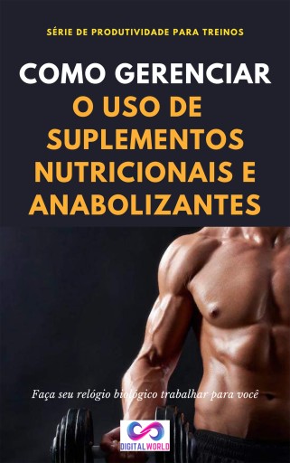 Como gerenciar o uso de suplementos nutricionais e anabolizantes imagen de portada