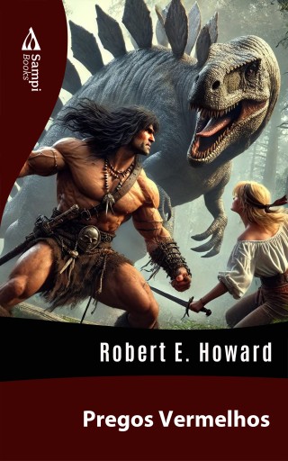 Portada del libro «Pregos Vermelhos», de Robert E. Howard