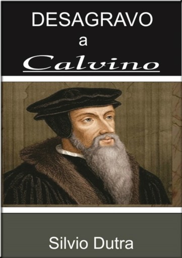 Portada del libro «Desagravo A Calvino», de Silvio Dutra