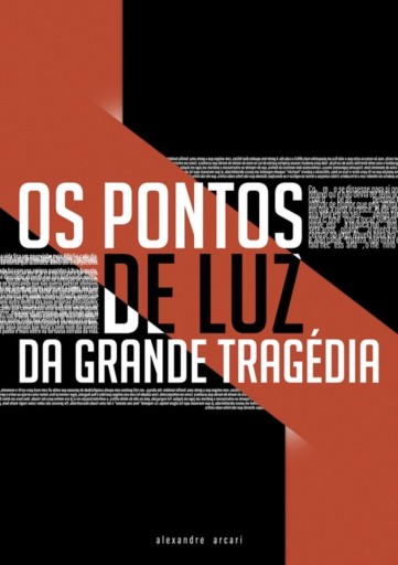 Os Pontos De Luz Da Grande Tragédia