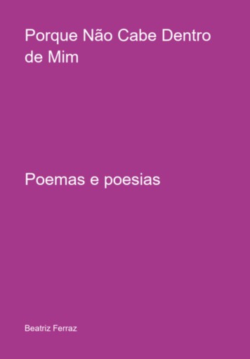 Porque Não Cabe Dentro De Mim