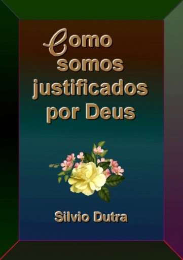 Portada del libro «Como Somos Justificados Por Deus», de Silvio Dutra