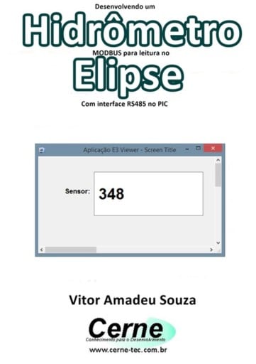 Desenvolvendo Um  Hidrômetro Modbus Para Leitura No  Elipse Com Interface Rs485 No Pic