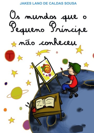 Os Mundos Que O Pequeno Príncipe Não Conheceu