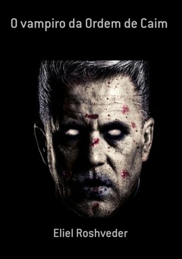 O Vampiro Da Ordem De Caim