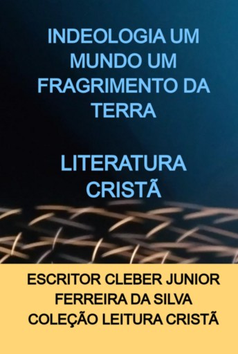 Indeologia Um Mundo  Um Fragrimento Da Terra