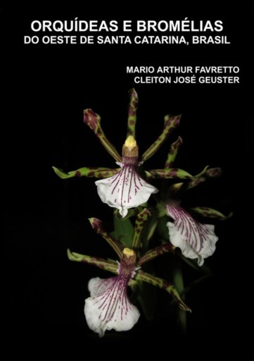 Portada del libro «Orquídeas E Bromélias Do Oeste De Santa Catarina, Brasil», de Mario Arthur Favretto & Cleiton José Geuster
