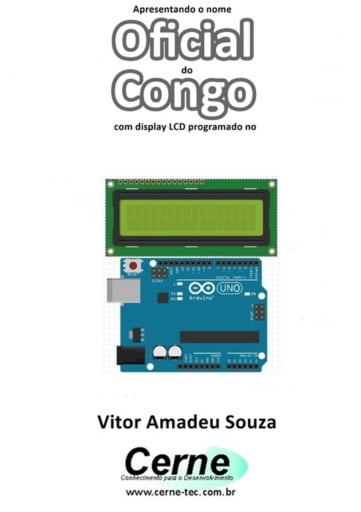 Apresentando O Nome  Oficial Do Congo Com Display Lcd Programado No Arduino