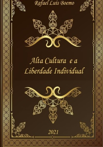 Alta Cultura E A Liberdade Individual