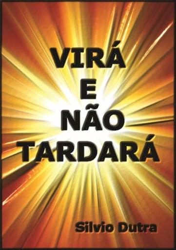 Portada del libro «Virá E Não Tardará», de Silvio Dutra