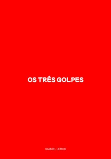 Os Três Golpes
