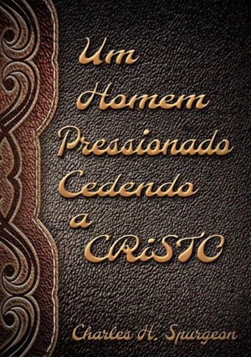 Portada del libro «Um Homem Pressionado Cedendo A Cristo», de Silvio Dutra