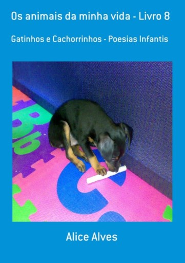 Portada del libro «Os Animais Da Minha Vida - Livro 8», de Alice Alves