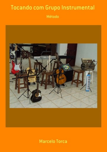 Portada del libro «Tocando Com Grupo Instrumental», de Marcelo Torca