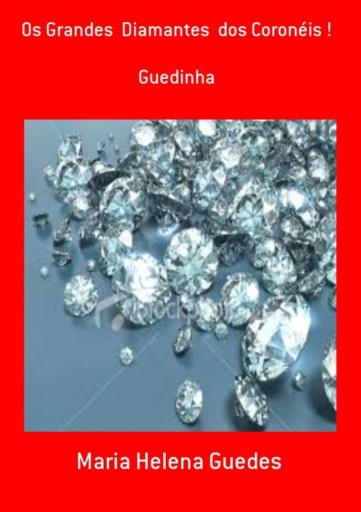 Os Grandes  Diamantes  Dos Coronéis !